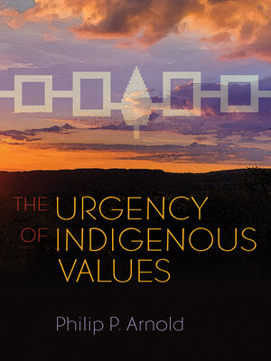 cover image of The Urgency of Indigenous Values